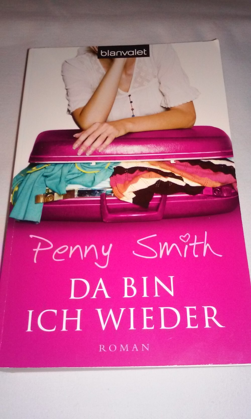 Da bin ich wieder  Roman deutsche Erstausgabe