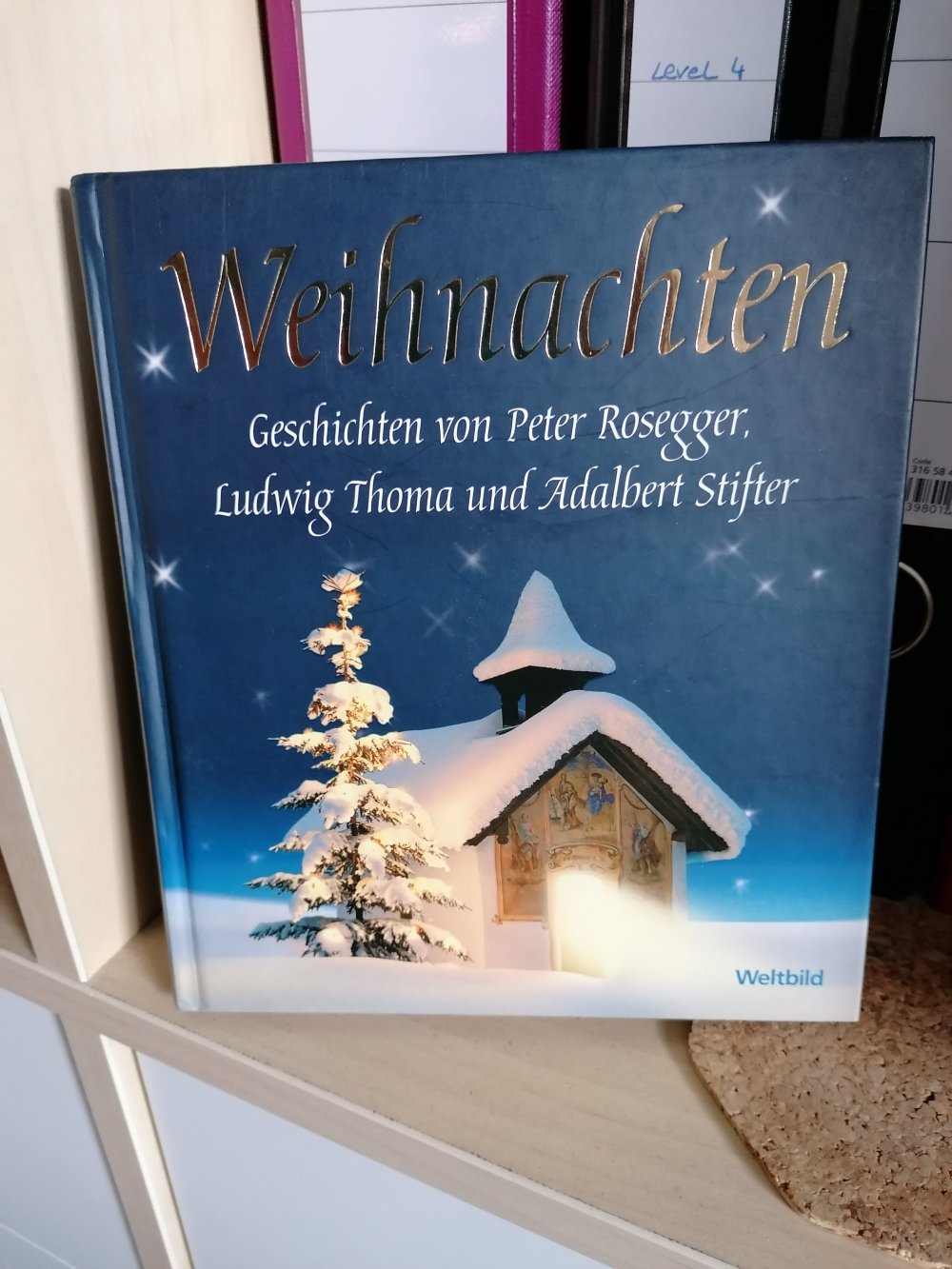 Weihnachten. Geschichten von Peter Rosegger, Ludwig Thoma und Adalbert Stifter