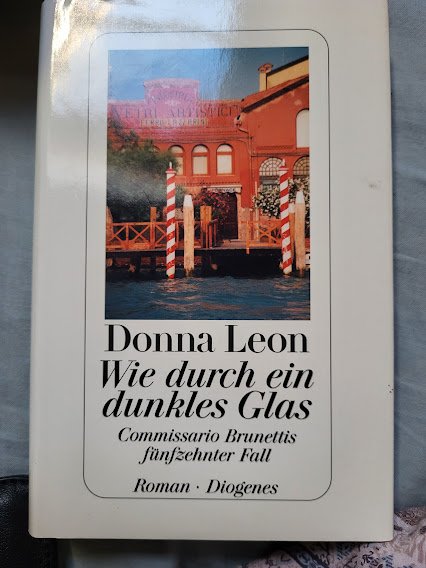 Donna Leon Wie durch ein dunkles Glas Commissario Brunettis 15. fall