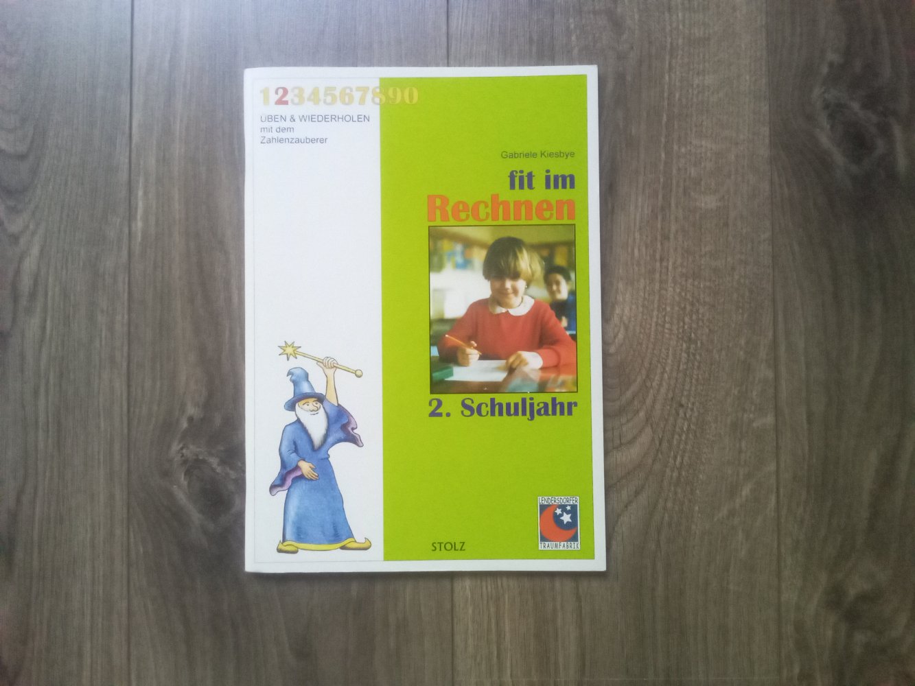 Fit im Rechnen 2. Der Zahlenzauberer 2. Schuljahr Gabriele Kiesbye