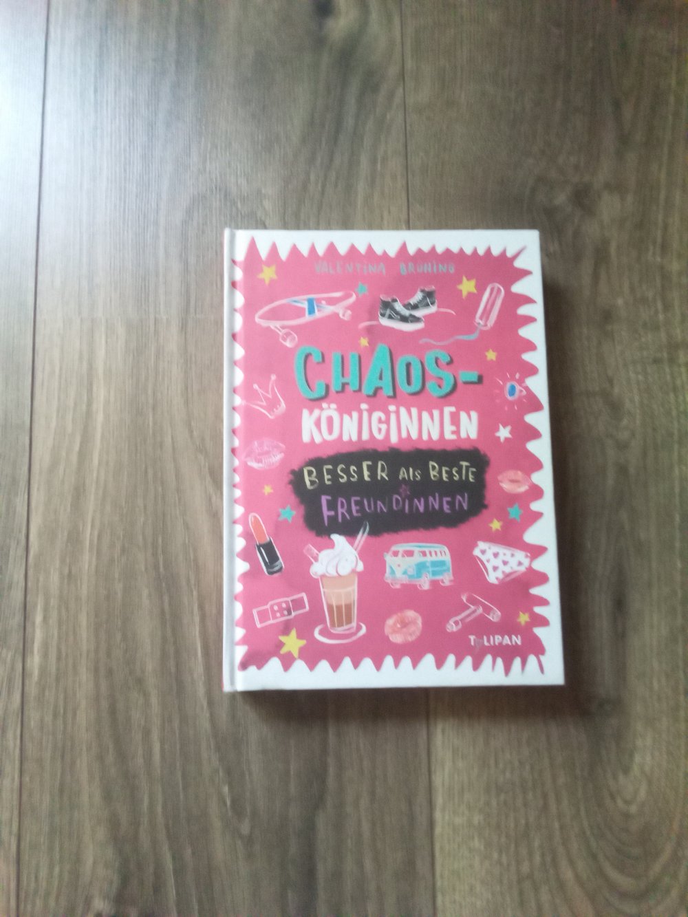 Chaosköniginnen besser als beste Freundinnen Band 1 Jugendbuch Valentina Brüning