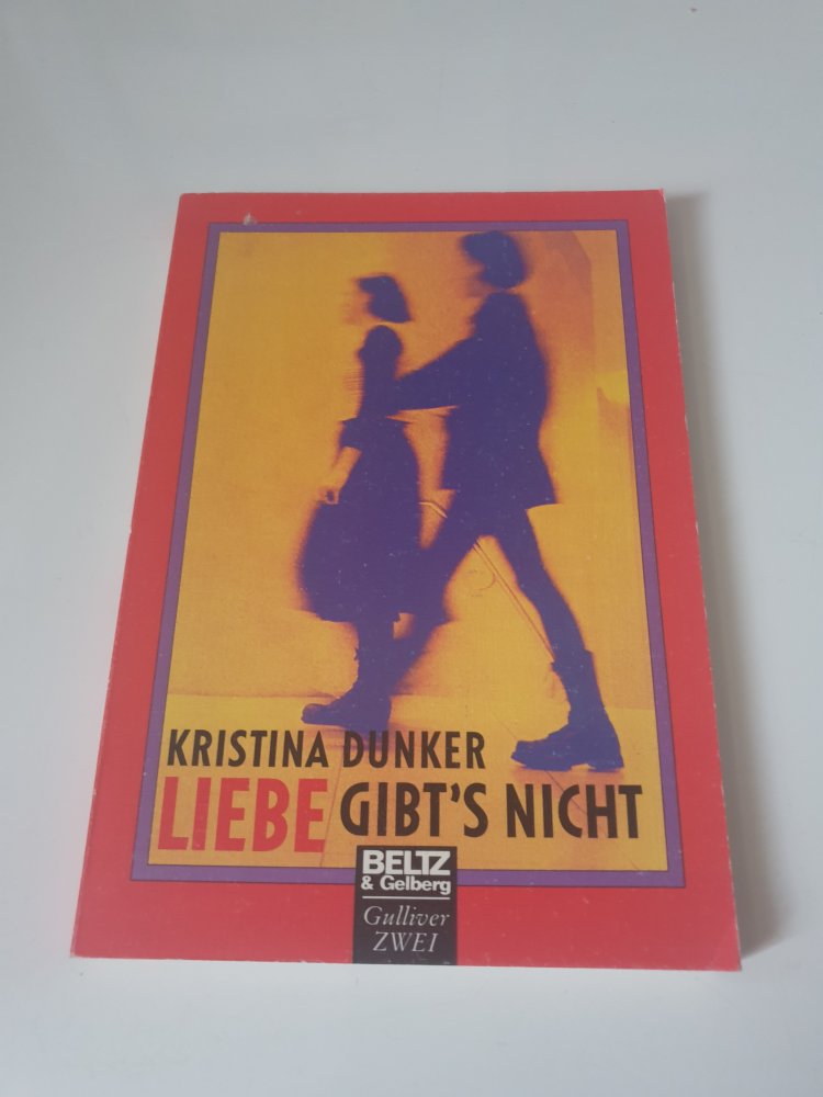 Liebe gibt's nicht - Kristina Dunker