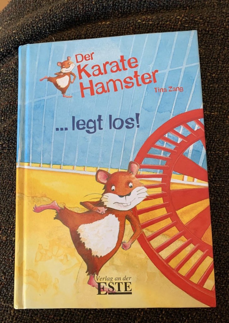 Der Karate Hamster …. Legt los - Tina Zang