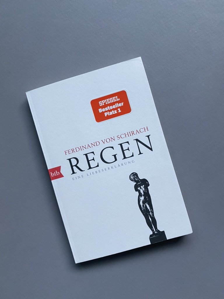 Regen. Eine Liebeserklärung - Ferdinand von Schirach