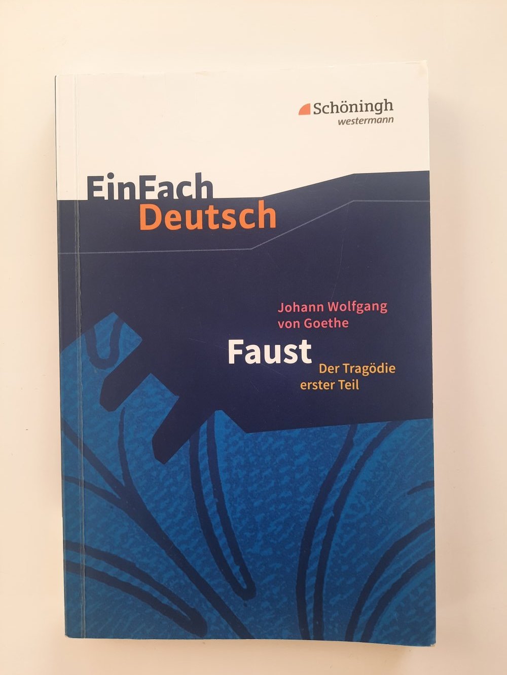 Faust - Johann Wolfgang von Goethe EinFach Deutsch