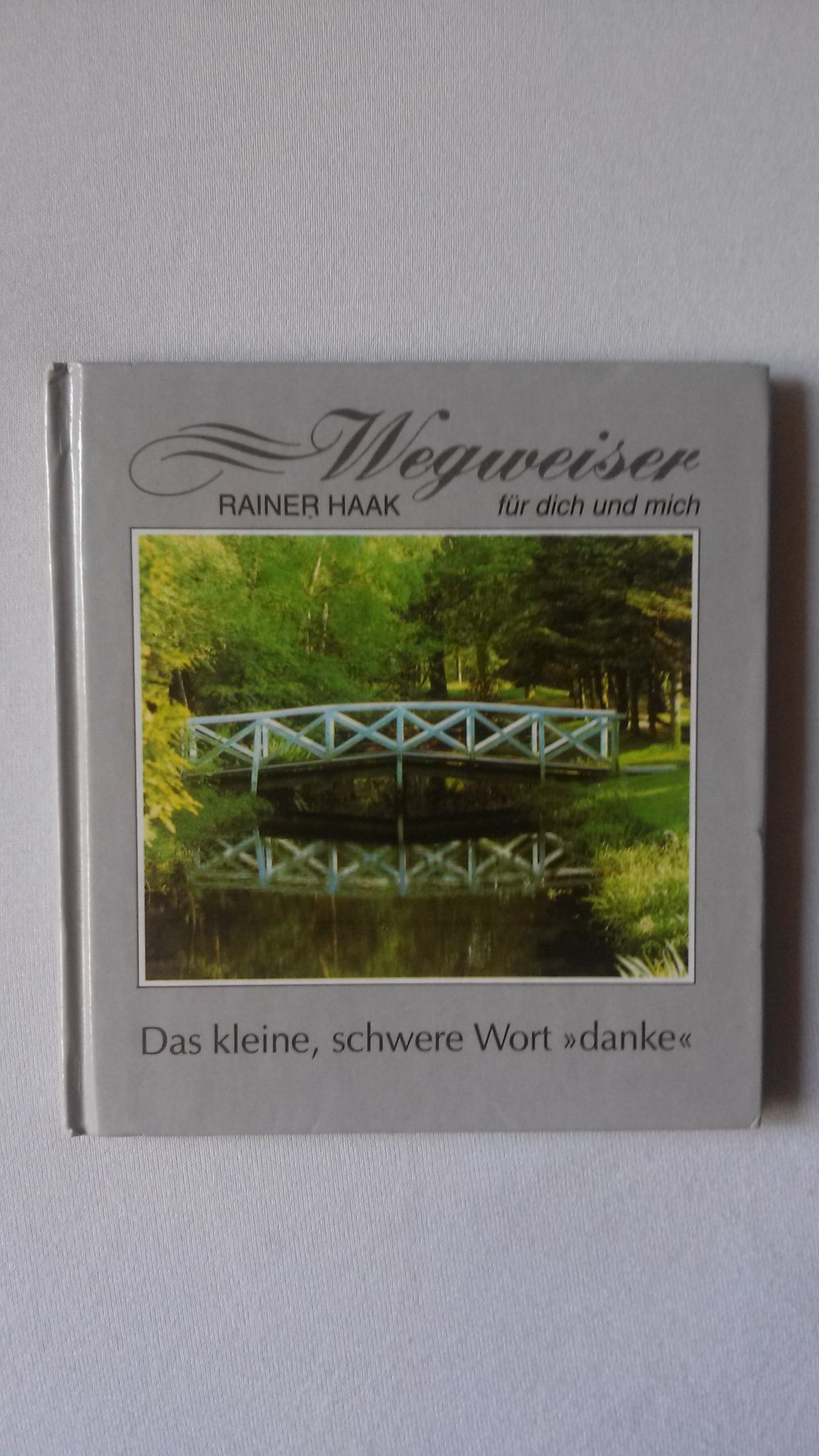 Wegweiser für dich und mich, Danke
