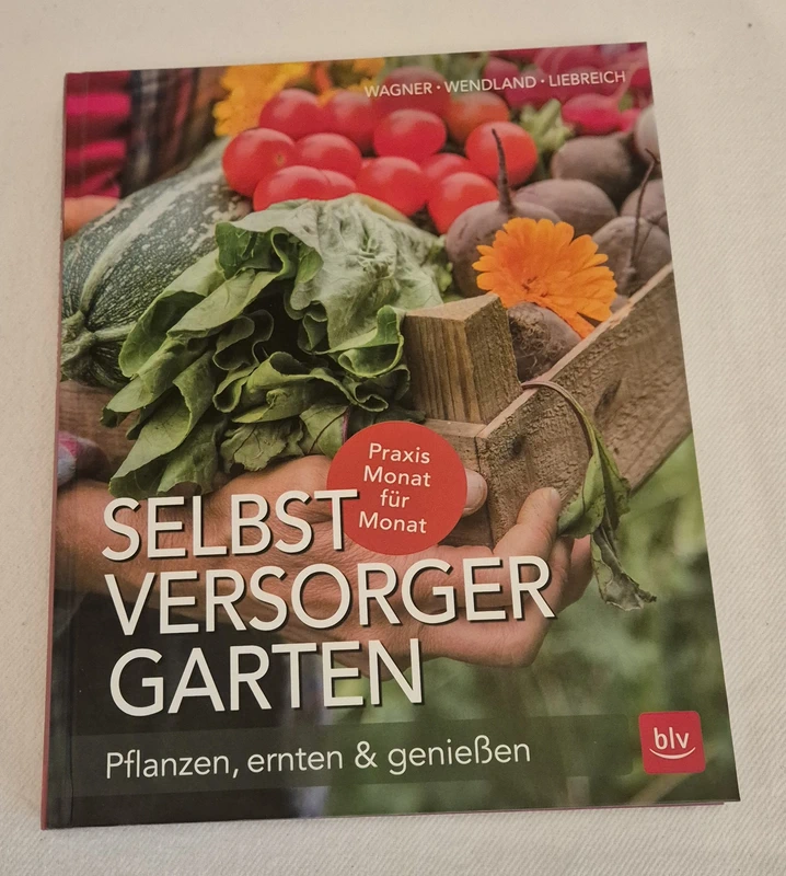 BVL - Selbstversorger-Garten: Pflanzen, ernten & genießen
